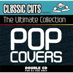 Classic Cuts Presents The Ultimate Collection - Pop Covers Double CD